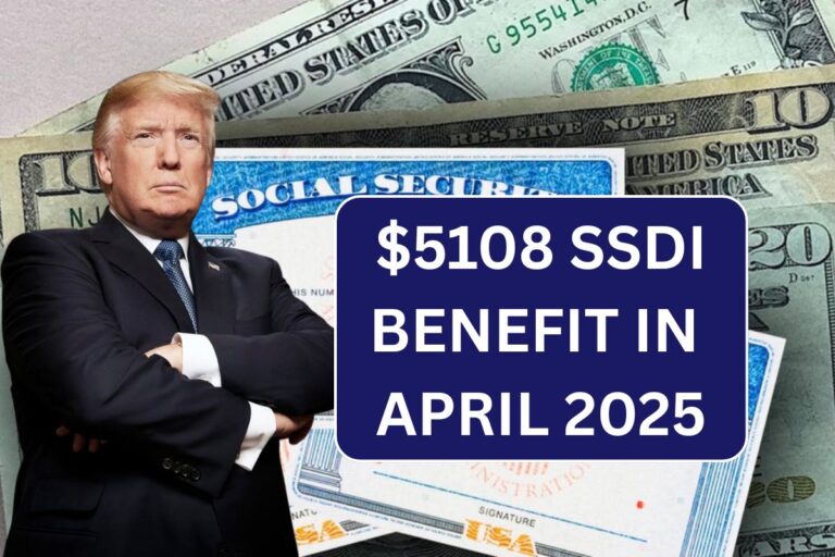 5108-SSDI-Benefit-In-April-2025-Last-Week